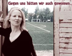 Gegen uns h&auml;tten wir auch gewonnen. Fu&szlig;ball-Gelesenheit
