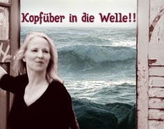 Kopf&uuml;ber in die Welle. Wasser-Gelesenheit